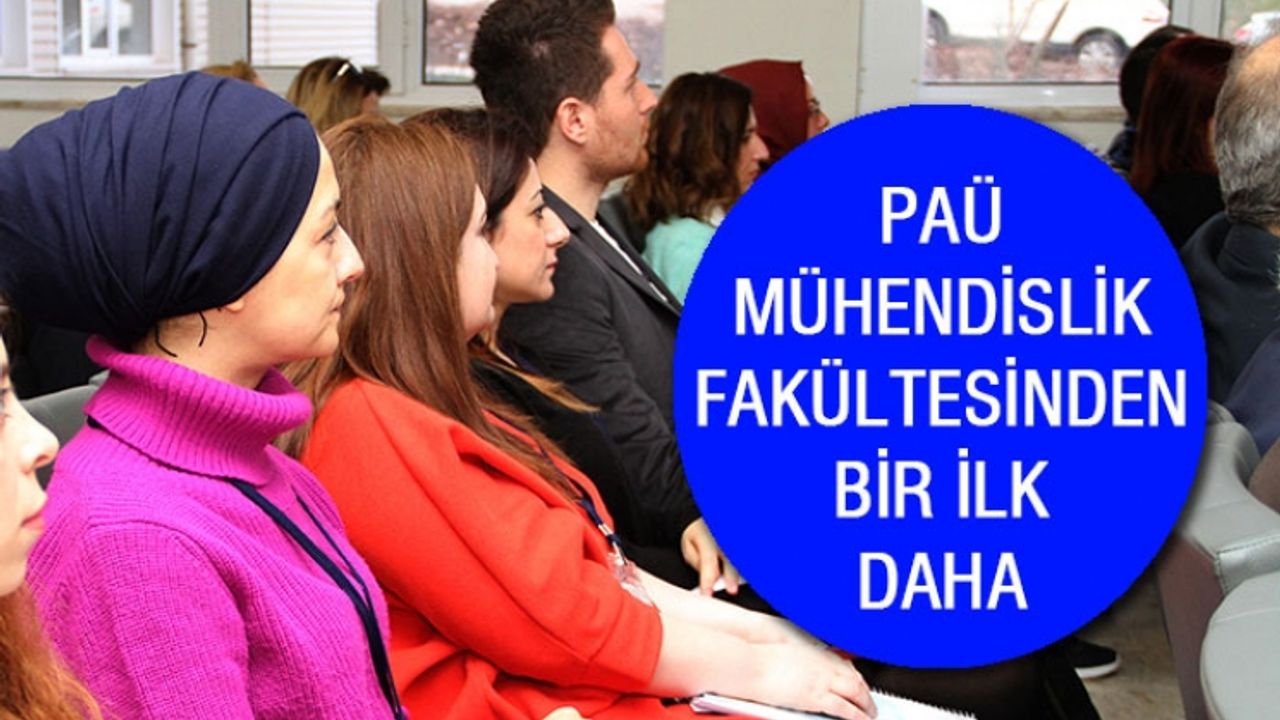 PAÜ Mühendislik Fakültesinden Bir İlk Daha
