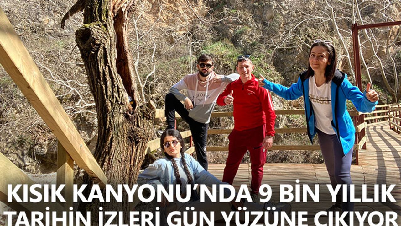 Kısık Kanyonu’nda 9 Bin Yıllık Tarihin İzleri Gün Yüzüne Çıkıyor