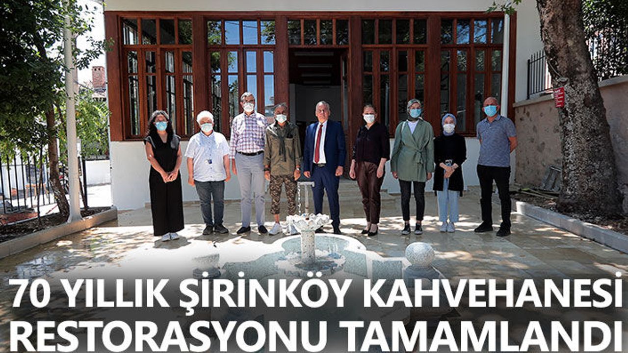 70 Yıllık Şirinköy Kahvehanesi Restorasyonu Tamamlandı