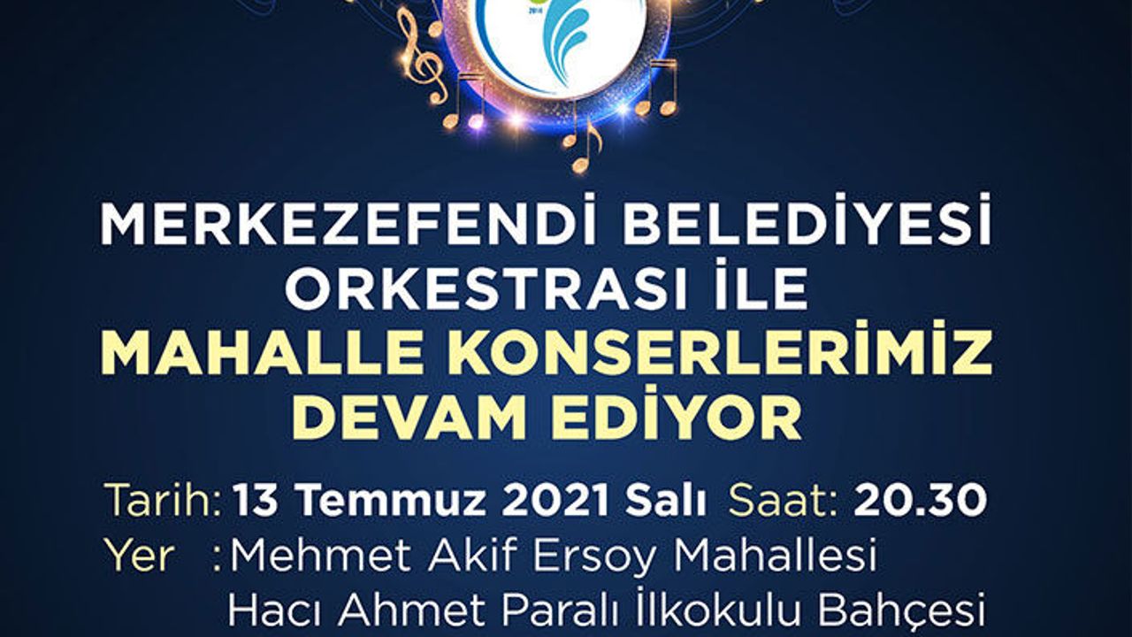 Merkezefendi Belediye Orkestrası ile Mahalle Konserleri Devam Ediyor