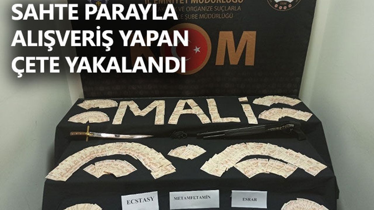 Sahte parayla alışveriş yapan çete yakalandı