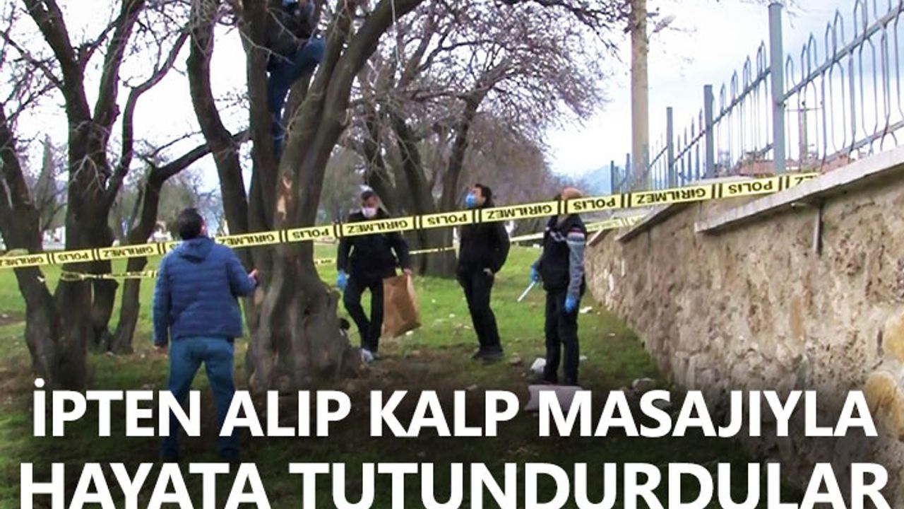 İpten alıp kalp masajıyla hayata tutundurdular