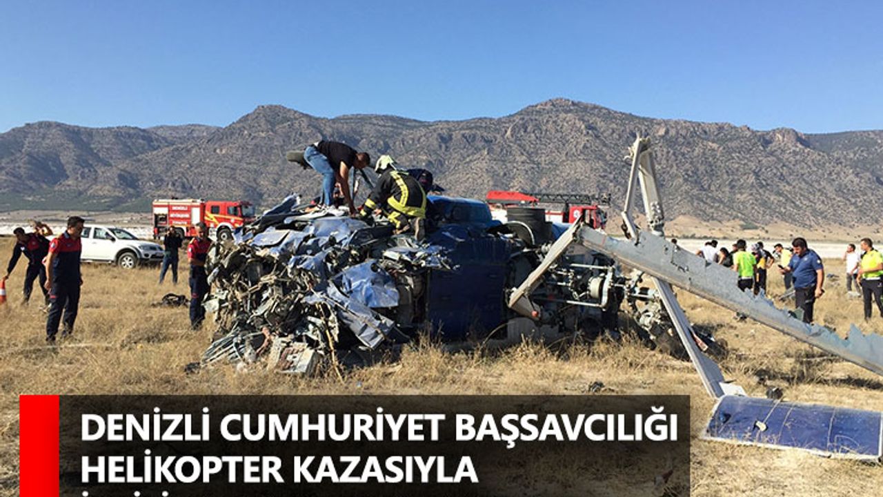 Denizli Cumhuriyet Başsavcılığı helikopter kazasıyla ilgili soruşturma başlattı