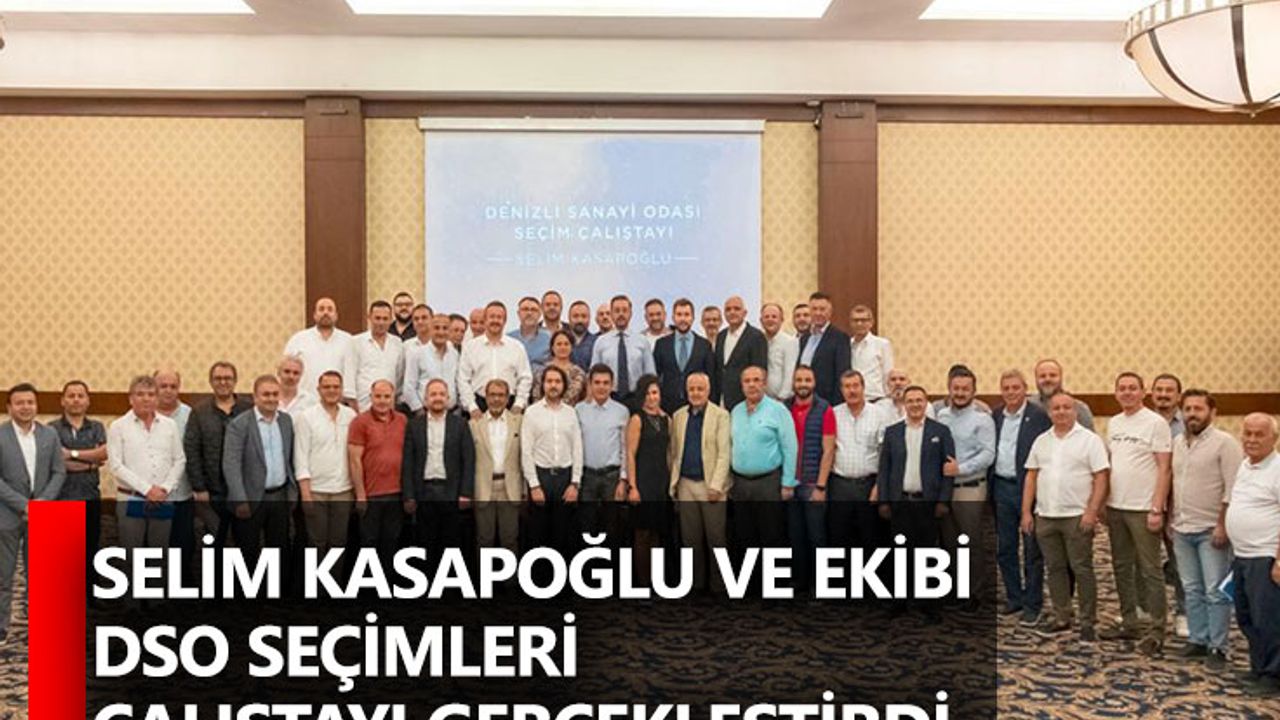 Selim Kasapoğlu Ve Ekibi DSO Seçimleri Çalıştayı Gerçekleştirdi 