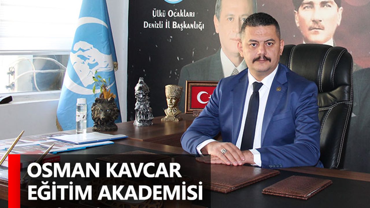 Osman Kavcar Eğitim Akademisi Başlıyor