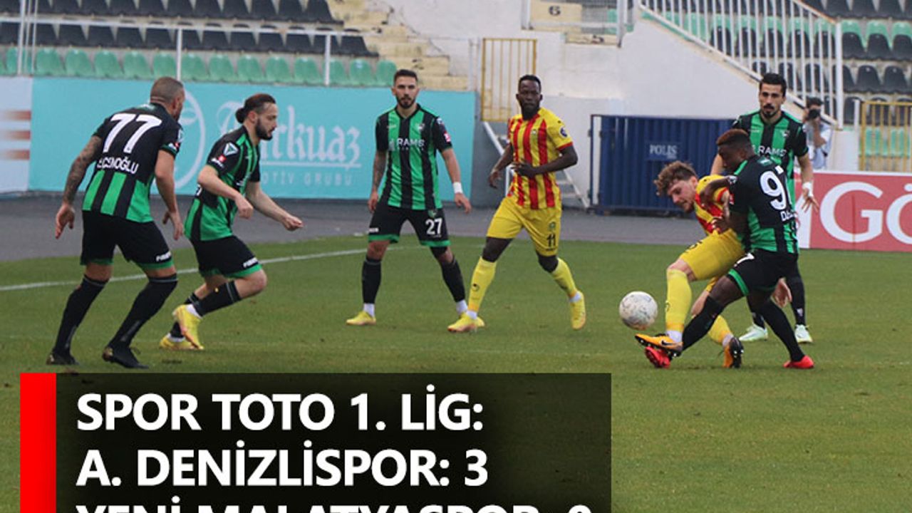 Spor Toto 1. Lig: A. Denizlispor: 3 - Yeni Malatyaspor: 0
