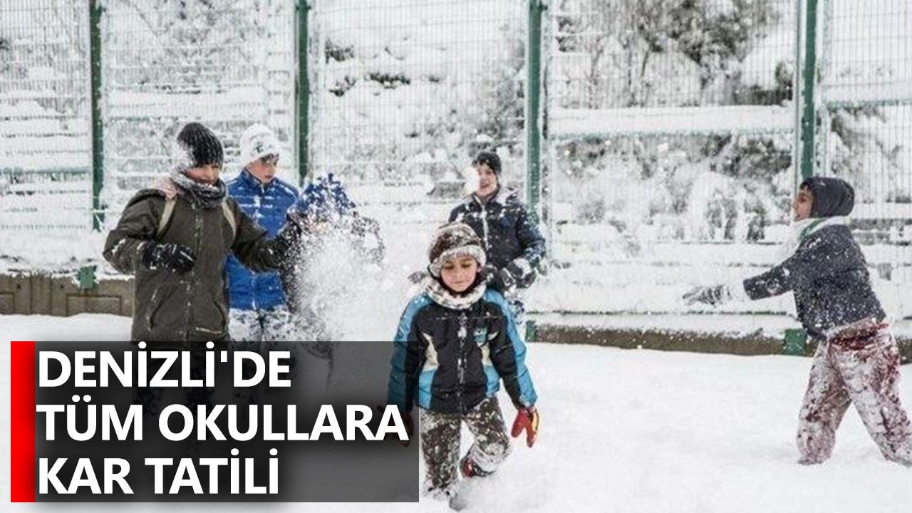 Denizli'de Tüm Okullara Kar Tatili