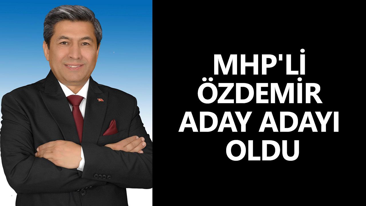 MHP'li Özdemir Aday Adayı Oldu