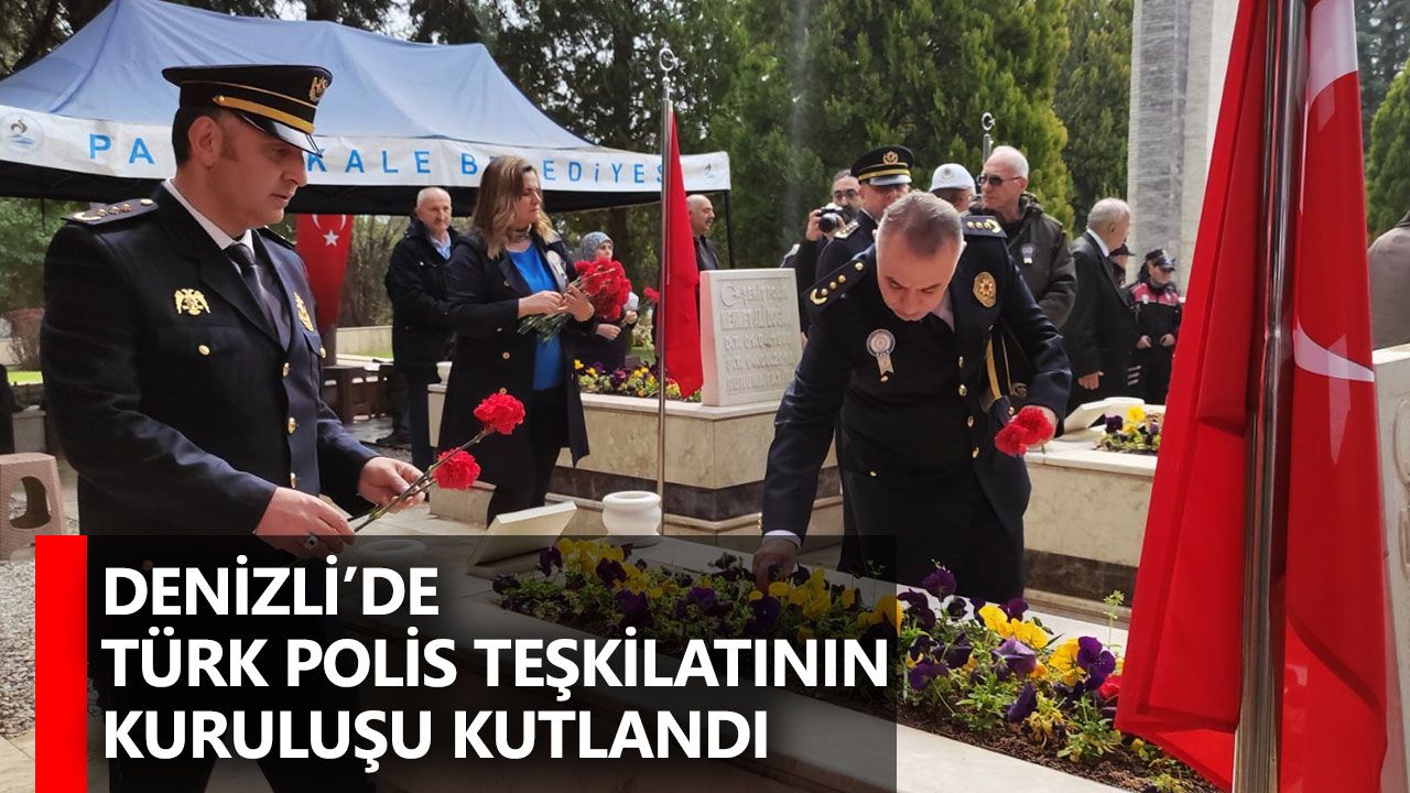 Denizli’de Türk Polis Teşkilatının kuruluşu kutlandı
