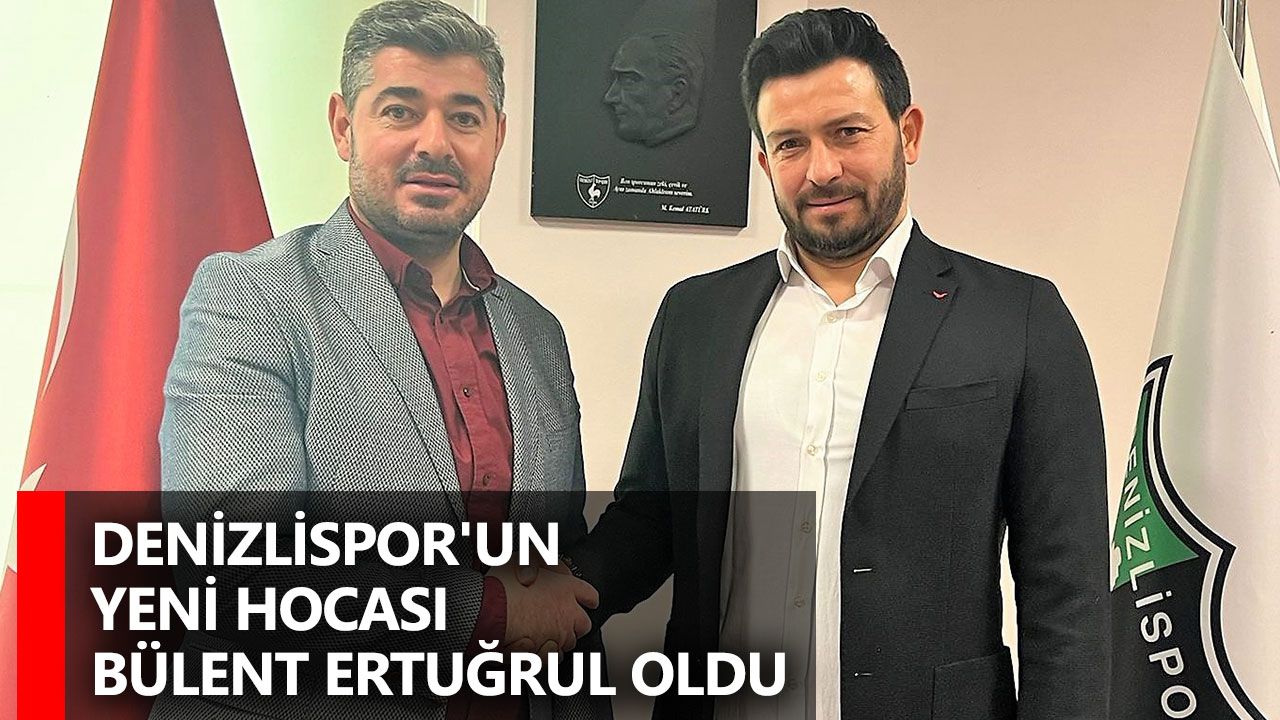 Denizlispor'un yeni hocası Bülent Ertuğrul oldu