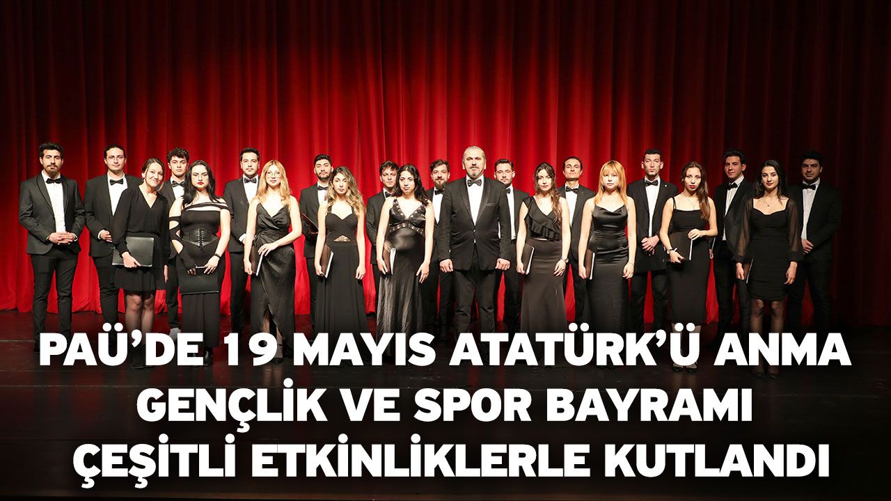 PAÜ’de 19 Mayıs Atatürk’ü Anma Gençlik ve Spor Bayramı Çeşitli Etkinliklerle Kutlandı