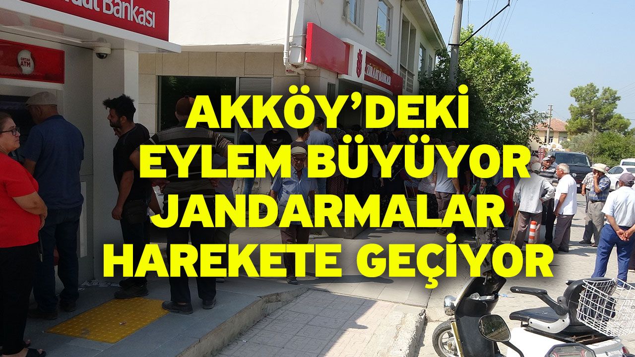 Akköy’deki eylem büyüyor! Jandarmalar harekete geçiyor