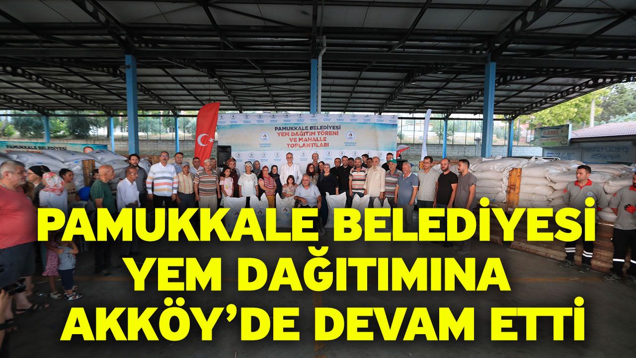 Pamukkale Belediyesi Yem Dağıtımına Akköy’de Devam Etti