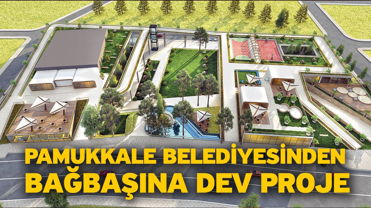 Pamukkale Belediyesinden Bağbaşına Dev Proje