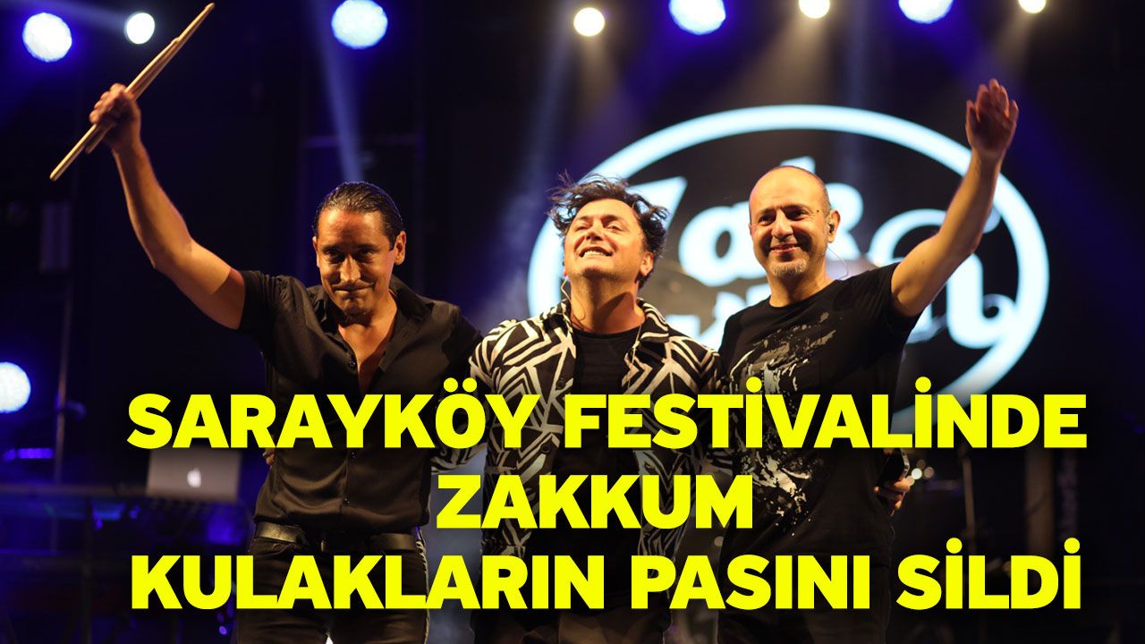 Sarayköy Festivalinde, Zakkum Kulakların Pasını Sildi