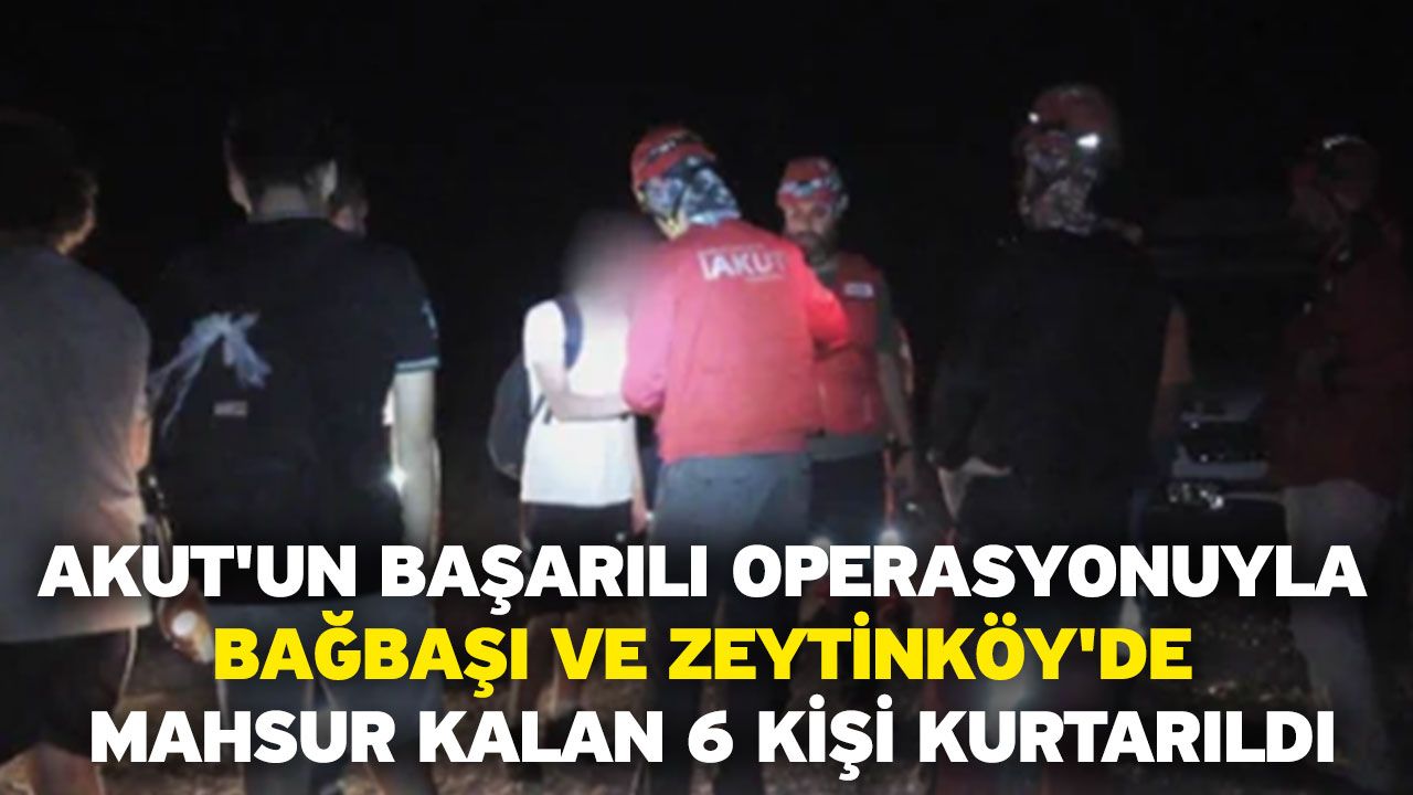 AKUt'un Başarılı Operasyonuyla Bağbaşı Ve Zeytinköy'de Mahsur Kalan 6 Kişi Kurtarıldı