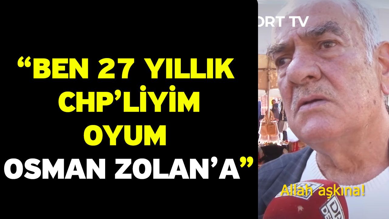 “Ben 27 Yıllık CHP’liyim Oyum Osman Zolan’a”