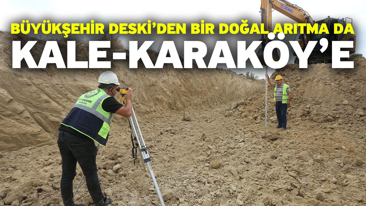 Büyükşehir DESKİ’den Bir Doğal Arıtma da Kale-Karaköy’e