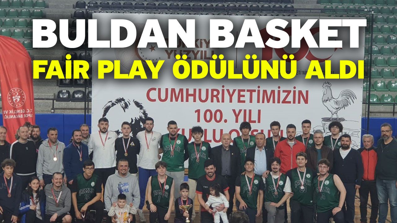 Buldan Basket fair play ödülünü aldı