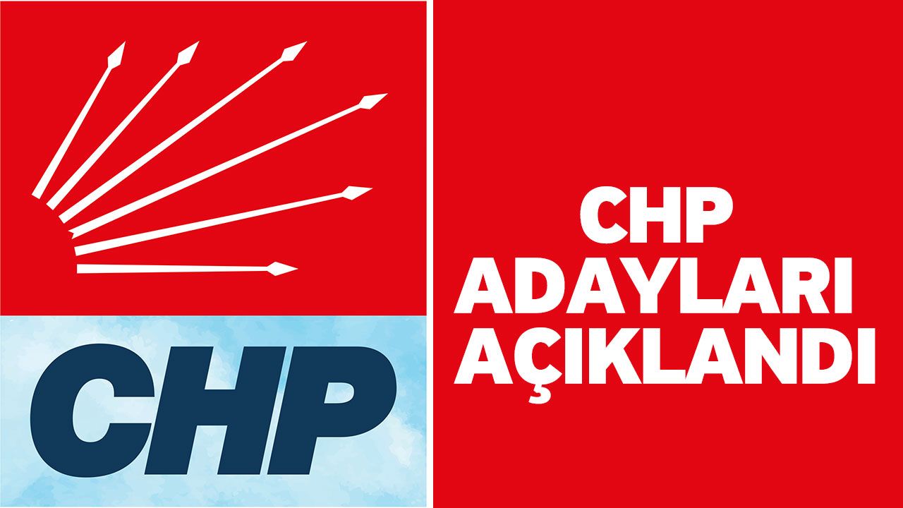 CHP Adayları Açıklandı