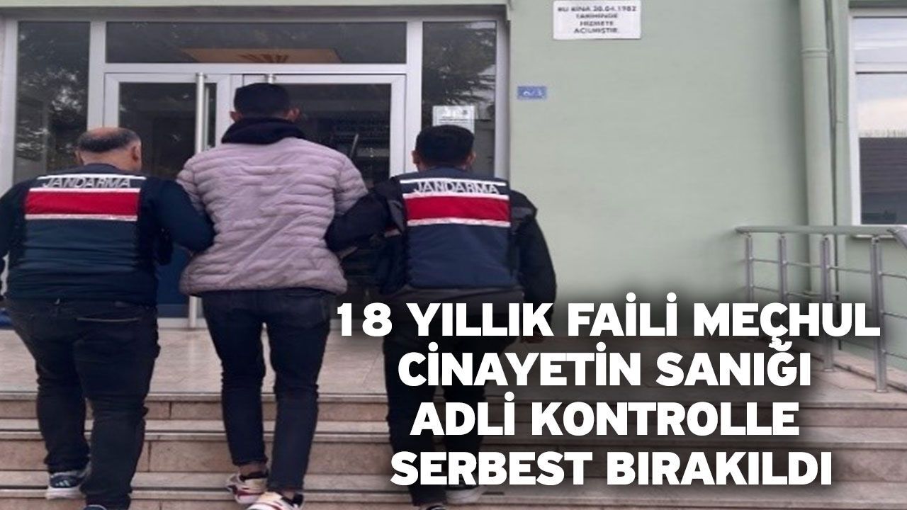 18 Yıllık Faili Meçhul Cinayetin Sanığı Adli Kontr