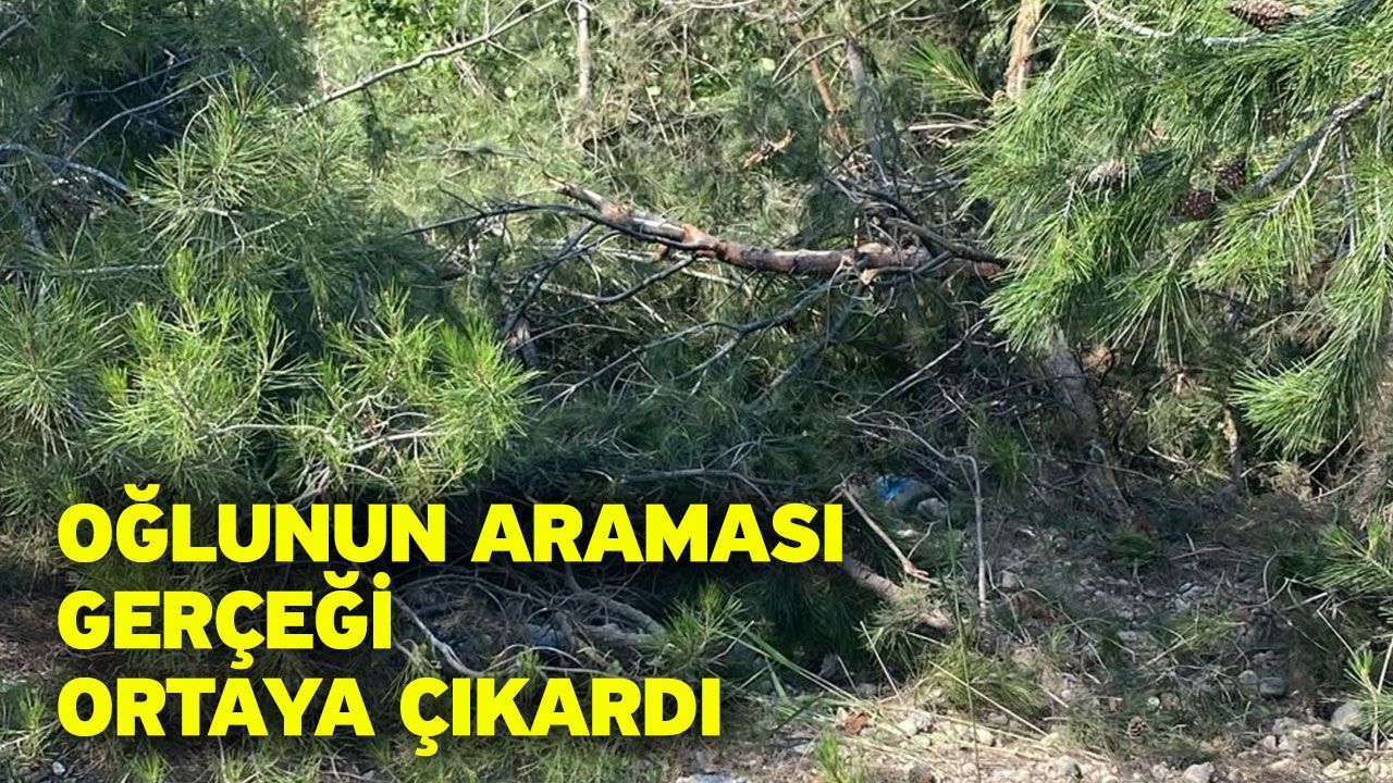 Oğlunun Araması Gerçeği Ortaya Çıkardı
