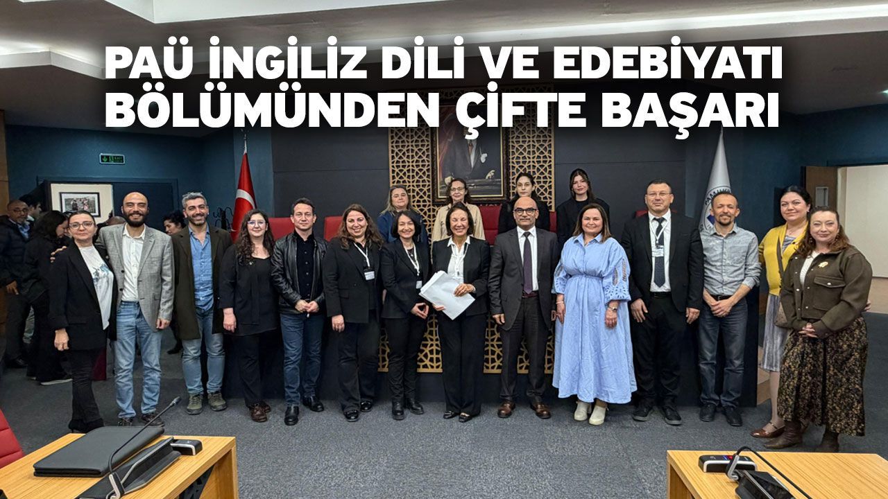 PAÜ İngiliz Dili ve Edebiyatı Bölümünden Çifte Başarı