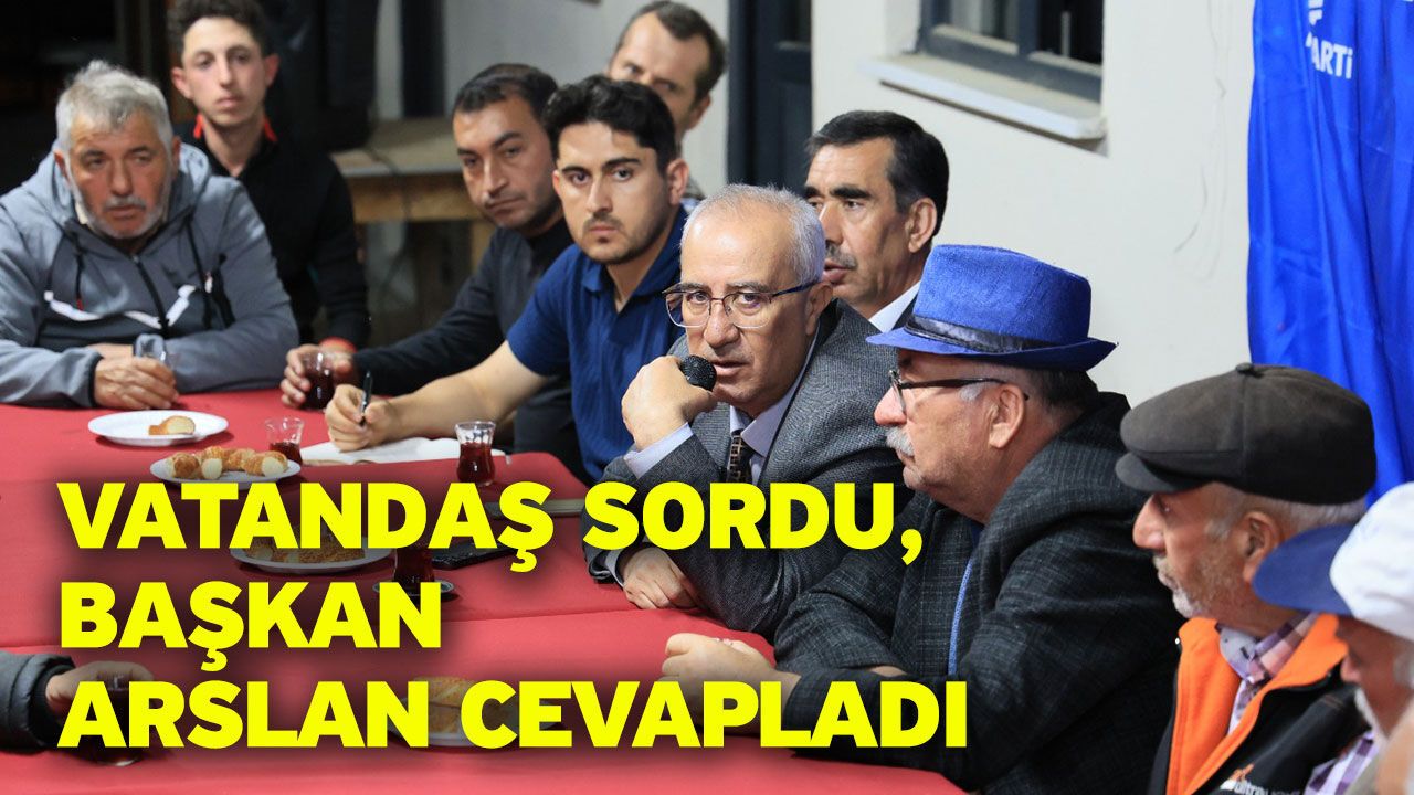 Vatandaş Sordu, Başkan Arslan Cevapladı
