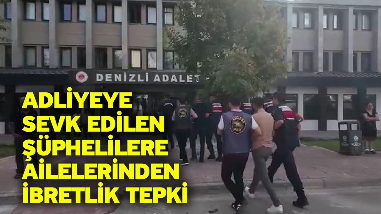 Adliyeye sevk edilen yakınlarının yüzüne tükürüp, hakaret ettiler