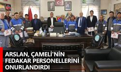 Arslan, Çameli'nin fedakar personellerini onurlandırdı