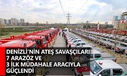 Denizli'nin ateş savaşçıları 7 arazöz ve 3 ilk müdahale aracıyla güçlendi