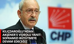 Kılıçdaroğlu’ndan Akşener’e videolu yanıt: soframızı büyütmeye devam edeceğiz