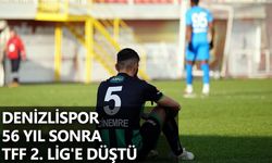 Denizlispor 56 yıl sonra TFF 2. Lig'e düştü