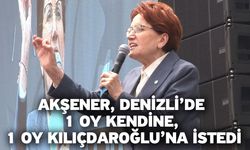 Akşener, Denizli’de 1 oy kendine, 1 oy Kılıçdaroğlu’na istedi
