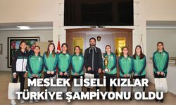 Meslek Liseli Kızlar Türkiye Şampiyonu Oldu