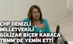 CHP Denizli Milletvekili Gülizar Biçer Karaca TBMM’de yemin etti