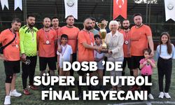 DOSB’de Süper Lig Futbol Final Heyecanı