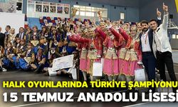 Halk Oyunlarında Türkiye Şampiyonu 15 Temmuz Anadolu Lisesi
