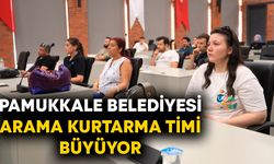 Pamukkale Belediyesi arama kurtarma timi büyüyor