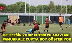 Geleceğin Yıldız Futbolcu Adayları Pamukkale Cup’ta Boy Gösteriyor