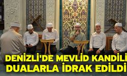 Denizli'de Mevlid Kandili dualarla idrak edildi