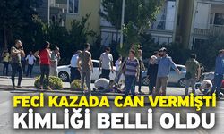 Feci kazada can vermişti! Kimliği belli oldu