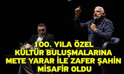 100. Yıla Özel Kültür Buluşmalarına Mete Yarar İle Zafer Şahin Misafir Oldu