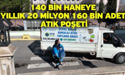 140 Bin Haneye Yıllık 20 Milyon 160 Bin Adet Atık Poşeti