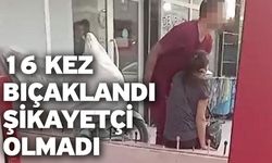 16 kez bıçaklandı! Şikayetçi olmadı