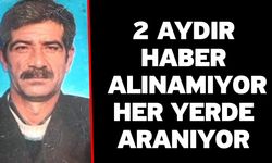 2 aydır haber alınamıyor! Her yerde aranıyor