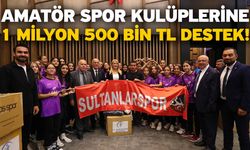 Amatör spor kulüplerine 1 milyon 500 bin TL destek!