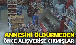 Annesini Öldürmeden Önce Alışverişe Çıkmışlar