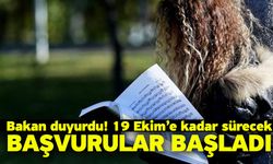 Bakan duyurdu! 19 Ekim’e kadar sürecek