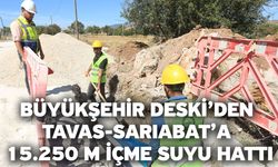 Büyükşehir DESKİ’den Tavas-Sarıabat’a 15.250 m içme suyu hattı